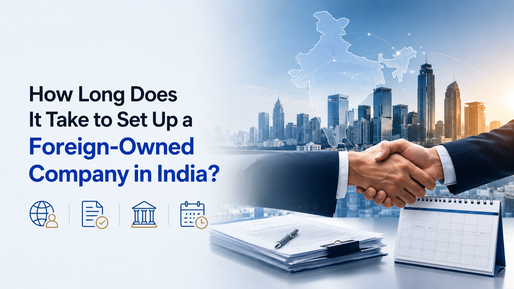 Foreign-owned company setup in India with business registration documents and timeline